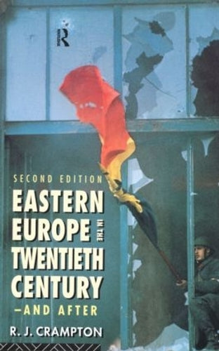 Eastern Europe in the Twentieth Century And After