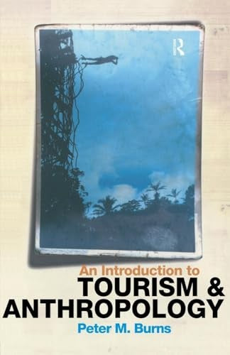 An Introduction to Tourism and Anthropology