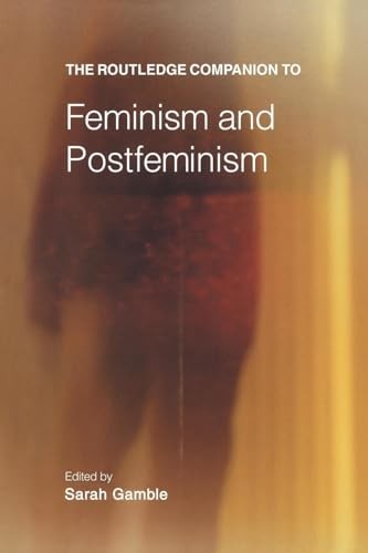 The Routledge Companion to Feminism and Postfeminism