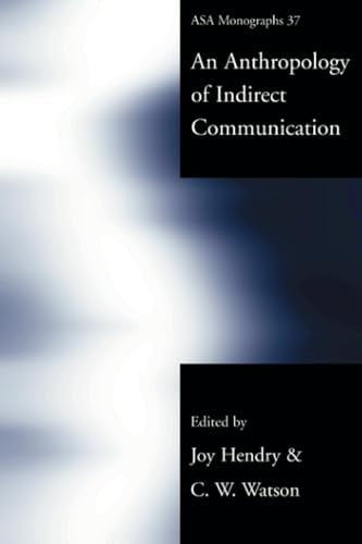 An Anthropology of Indirect Communication