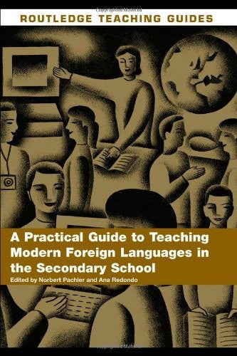 A Practical Guide to Teaching Modern Foreign Languages in the Secondary School