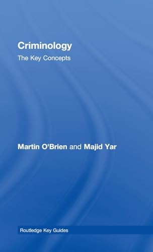 Criminology: The Key Concepts