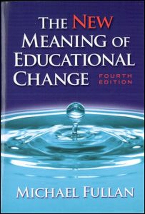 The New Meaning of Educational Change