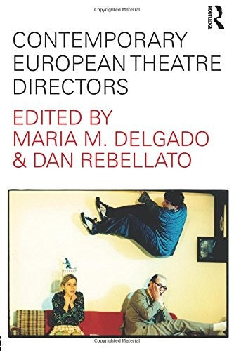 Contemporary European Theatre Directors