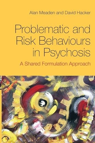 Problematic and Risk Behaviours in Psychosis