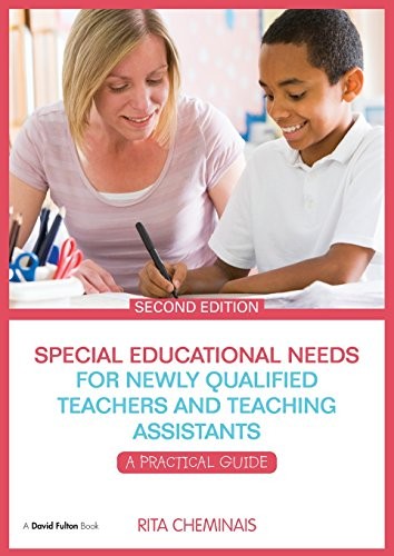 Special Educational Needs for Newly Qualified Teachers and Teaching Assistants