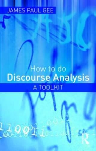 How to Do Discourse Analysis: A Toolkit