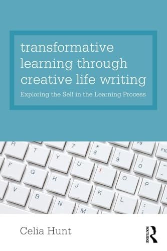 Transformative Learning through Creative Life Writing