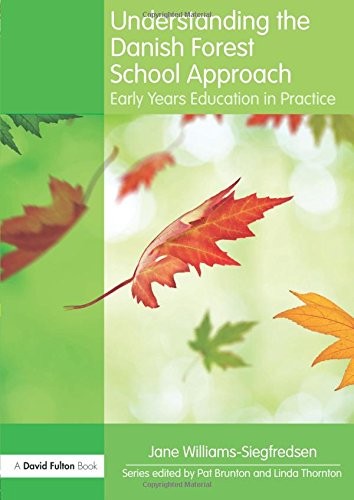 Understanding the Danish Forest School Approach