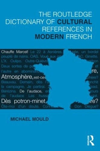 The Routledge Dictionary of Cultural References in Modern French