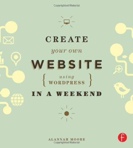 Create Your Own Website Using WordPress in a Weekend