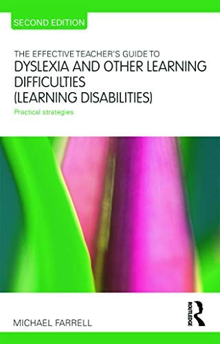 The Effective Teacher's Guide to Dyslexia and other Learning Difficulties (Learning Disabilities)