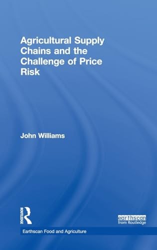 Agricultural Supply Chains and the Challenge of Price Risk