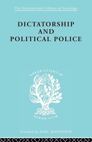 Dictatorship and Political Police
