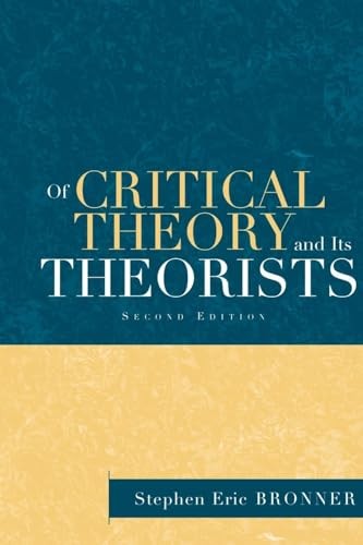Of Critical Theory and Its Theorists