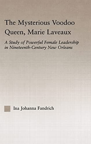 The Mysterious Voodoo Queen, Marie Laveaux