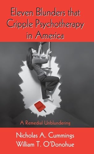 Eleven Blunders that Cripple Psychotherapy in America