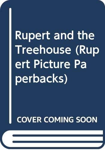 Rupert and the Treehouse