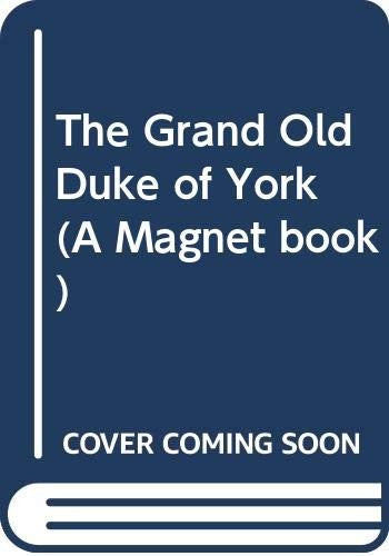 The Grand Old Duke of York