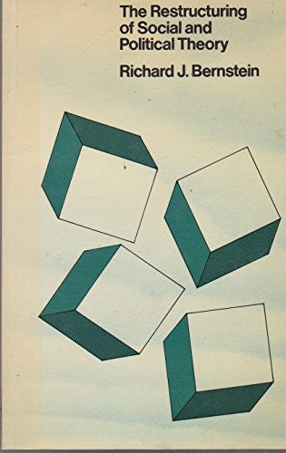 The Restructuring of Social and Political Theory