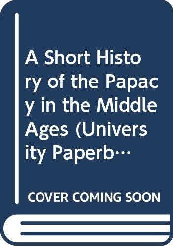 A Short History of the Papacy in the Middle Ages