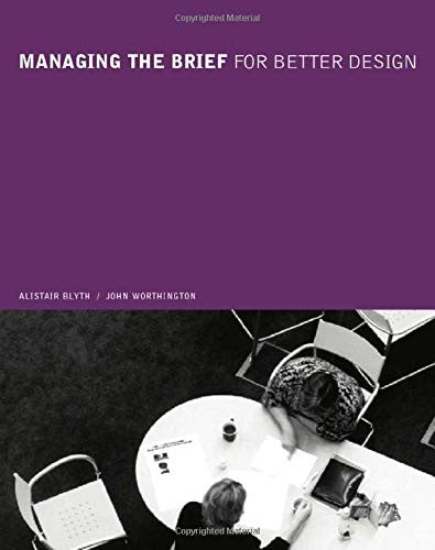 Managing the Brief for Better Design