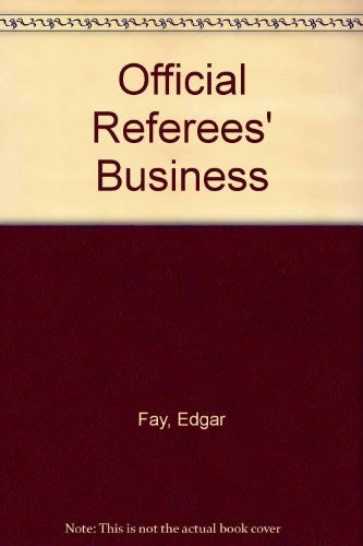 Official Referees' Business