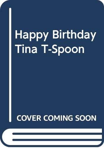 Happy Birthday Tina T-Spoon