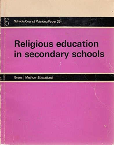 Religious Education in Secondary Schools (Schools Council working papers)