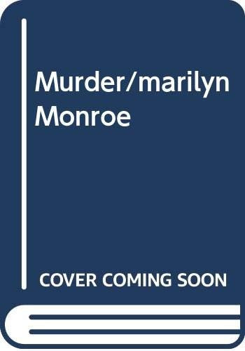 The Murder of Marilyn Monroe