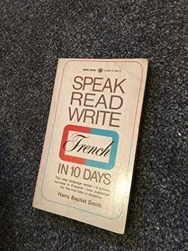 Speak, Read, Write French in Ten Days