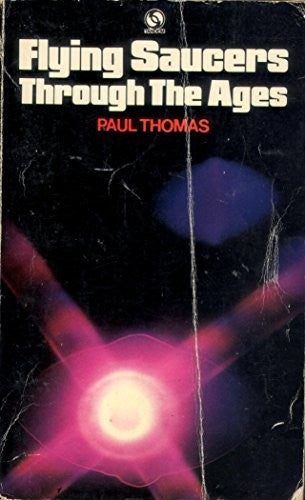 Flying Saucers Through the Ages