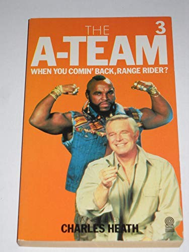 "A" Team-When You Comin' Back, Range Rider?