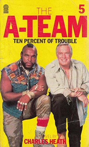 "A" Team-Ten Percent of Trouble