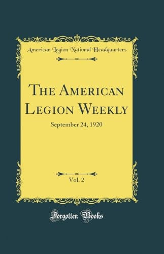 The American Legion Weekly, Vol. 2: September 24, 1920 (Classic Reprint)