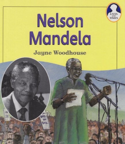 Lives and Times Nelson Mandela