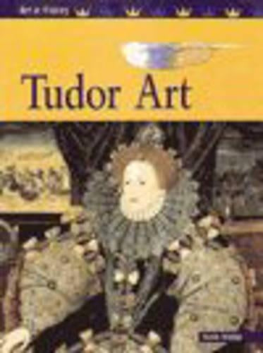 Art in History: Tudor Art