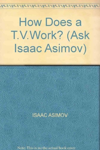 Ask Isaac Asimov: How does a TV work? (Cased)