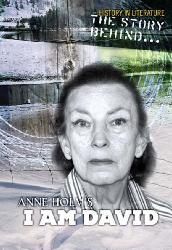 The Story Behind Anne Holm's I Am David