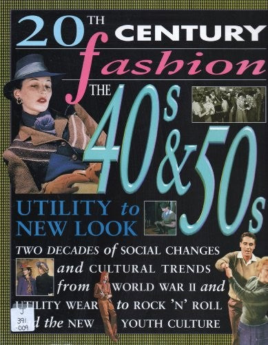 20th Century Fashion: The 40s & 50s Utility to New Look Paperback