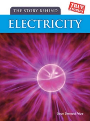 The Story Behind Electricity
