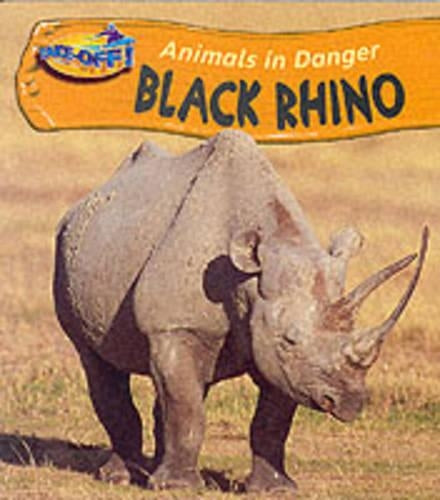 Take Off:Animals In Danger: Black Rhino Paperback