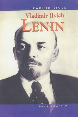 Leading Lives: Vladimir Ilyich Lenin