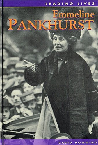 Leading Lives Emmeline Pankhurst