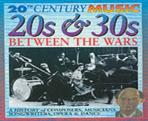 20th Century Music: 20s and 30s: Between the Wars Paperback