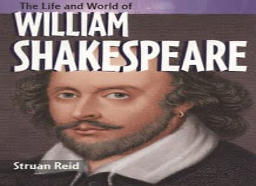 The Life and World of William Shakespeare