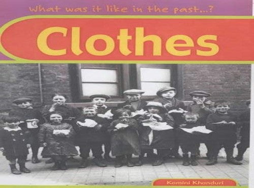 What Was It Like In The Past? Clothes