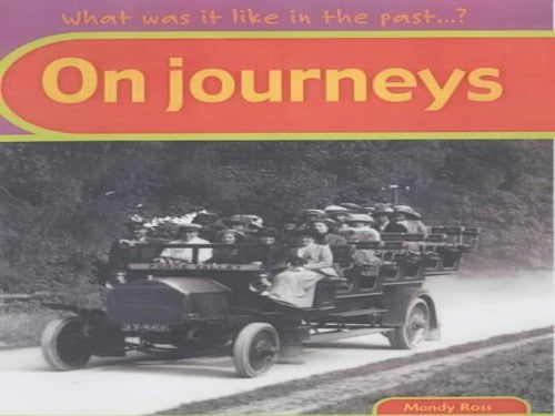 What was it like in the Past? On Journeys