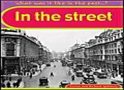 What was it like in the Past? In The Streets Paperback