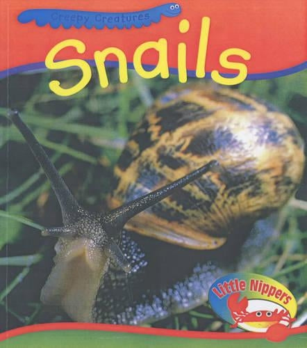 Little Nippers: Creepy Creatures Snails